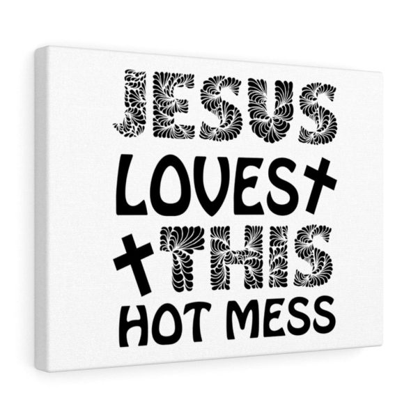 Scripture Canvas Jesus Loves This Hot Mess Christian Meaningful Framed Prints, Canvas Paintings - Image 5