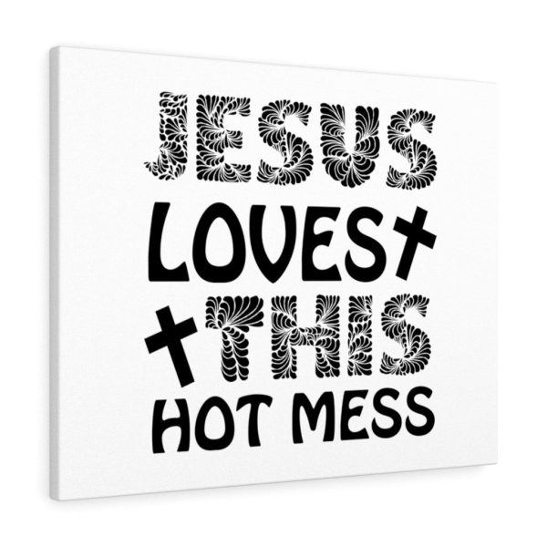 Scripture Canvas Jesus Loves This Hot Mess Christian Meaningful Framed Prints, Canvas Paintings - Image 2