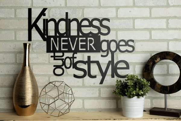 Kindness Never Goes Out of Style Cut Metal Sign Laser Cut Metal Signs