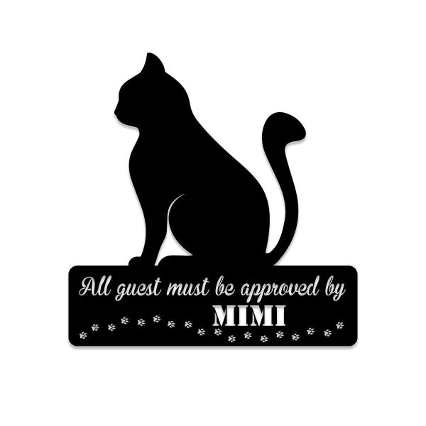 Personalized All Guests Must Be Approved By Cat Metal Sign, Metal Lase - Image 2