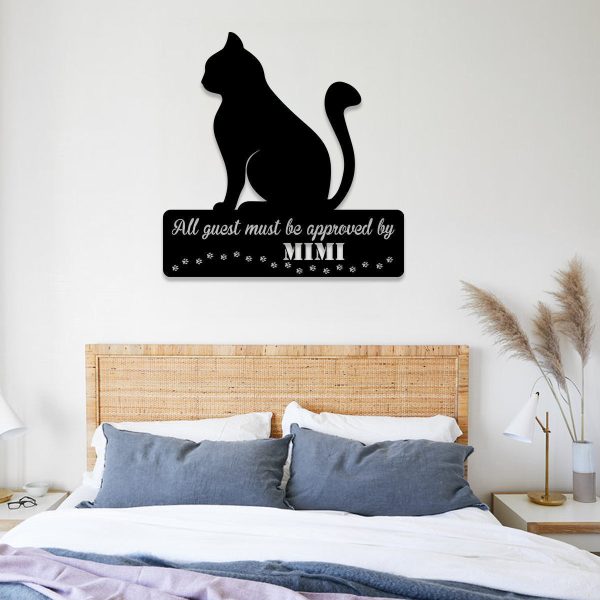 Personalized All Guests Must Be Approved By Cat Metal Sign, Metal Lase - Image 3