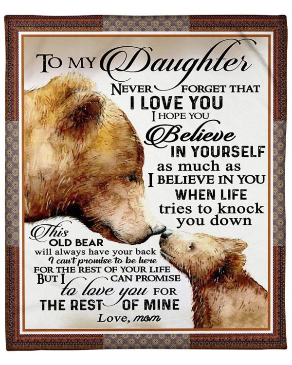 To My Daughter Believe In Yourself Bear Fleece Blanket Fleece Blanket