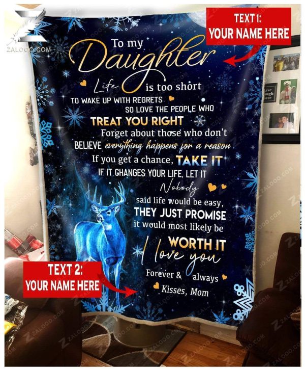 Custom Fleece Blanket - Deer - For Daughter From Mom - Life Is Too Sho - Image 2