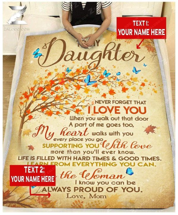 Custom Fleece Blanket - For Daughter From Mom - Be The Woman I Know Yo - Image 2