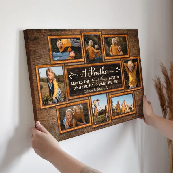 Personalized Canvas Prints, Upload Photo And Name, Love Sister, A Brother Makes The Good Time Better Dem Canvas - Image 5