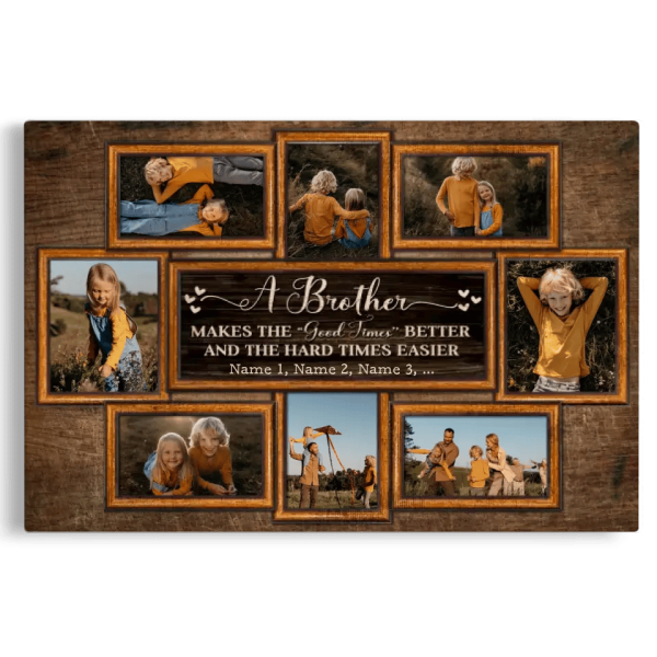 Personalized Canvas Prints, Upload Photo And Name, Love Sister, A Brother Makes The Good Time Better Dem Canvas - Image 8