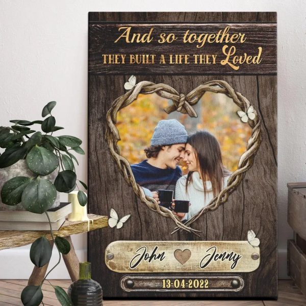 Personalized Canvas Prints Custom Photo, Couple Gift, Engagement Photo Gift, Anniversary Gift, And So Together They Built A Life They Loved Dem Canvas - Image 2